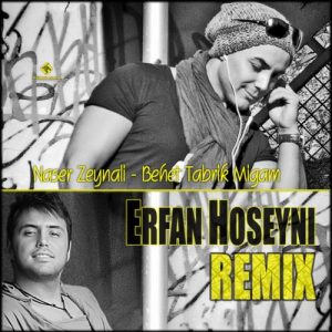 Naser Zeynali – Behet Tabrik Migam (Remix)