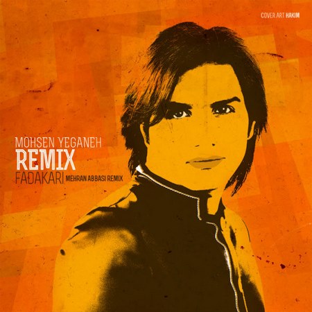 Mohsen Yeganeh – Fadakari (Remix)