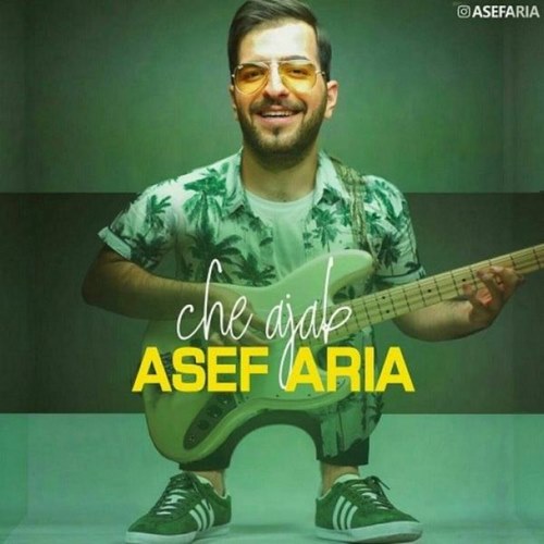 Asef Aria – Che Ajab