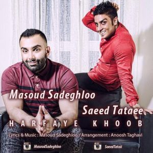 Masoud Sadeghloo & Saeed Tataei – Harfaye Khoob