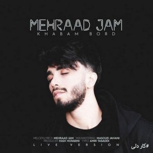 Mehrad Jam – Khabam Bord