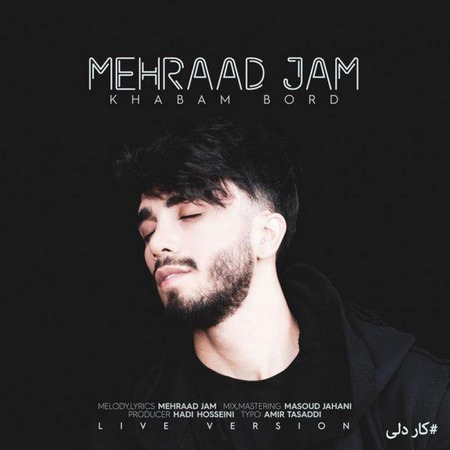 Mehrad Jam – Khabam Bord