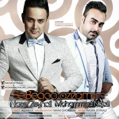 Naser Zeynali Ft Mohamad Najafi – Begoo Azizam