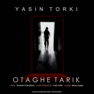 Yasin Torki – Otaghe Tarik (Original Mix)