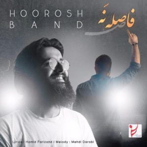 Hoorosh Band – Faseleh Na