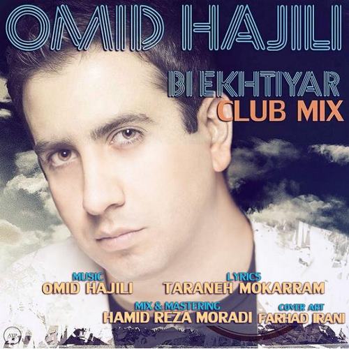 Omid Hajili – Bi Ekhtiyar (Remix)