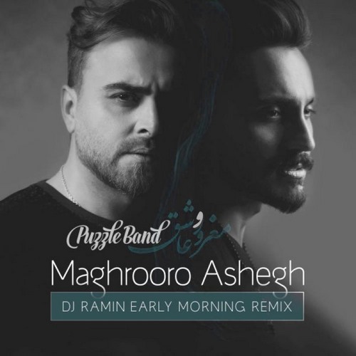 Puzzle Band – Maghroor Ashegh (Dj Ramin Remix)