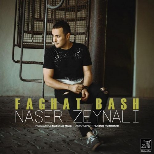 Naser Zeynali – Faghat Bash