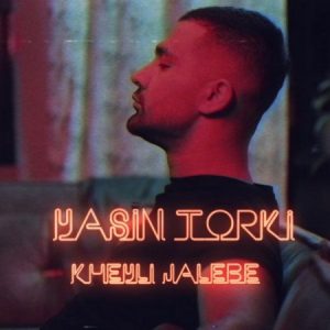 Yasin Torki – Kheyli Jalebe
