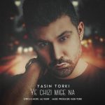 Yasin Torki – Ye Chizi Mige Na