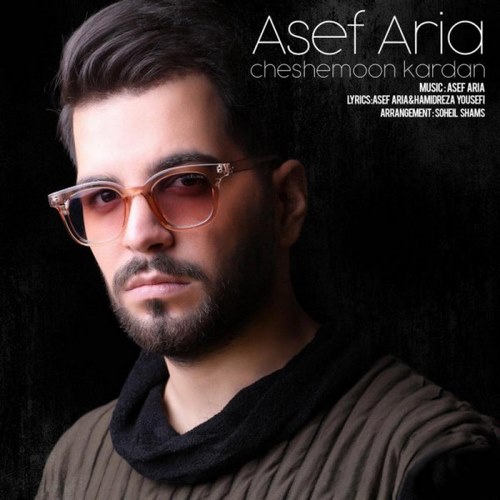 Asef Aria – Cheshemoon Kardan