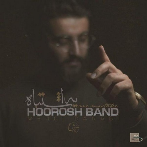 Hoorosh Band – Ye Eshtebah