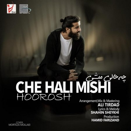 Hoorosh Band – Che Hali Mishi
