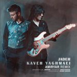 Kaveh Yaghmaei – Jadeh (Amir Yar Remix)