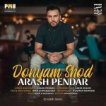 Arash Pendar – Donyam Shod
