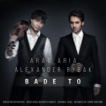 Arad Aria Ft Alexander Rybak – Bade To