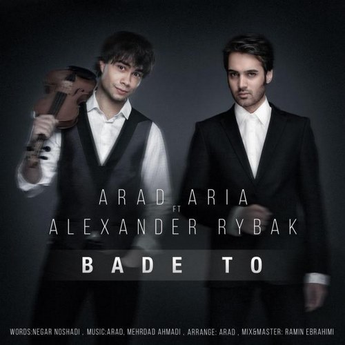 Arad Aria Ft Alexander Rybak – Bade To