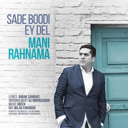 Mani Rahnama – Sade Boodi Ey Del