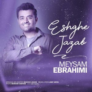 Meysam Ebrahimi – Eshghe Jazab