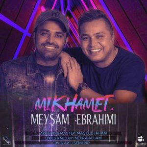 Meysam Ebrahimi – Mikhamet