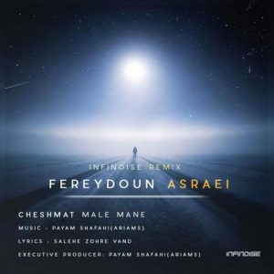 Fereydoun Asraei – Cheshmat Male Mane (InfiNoise Remix)