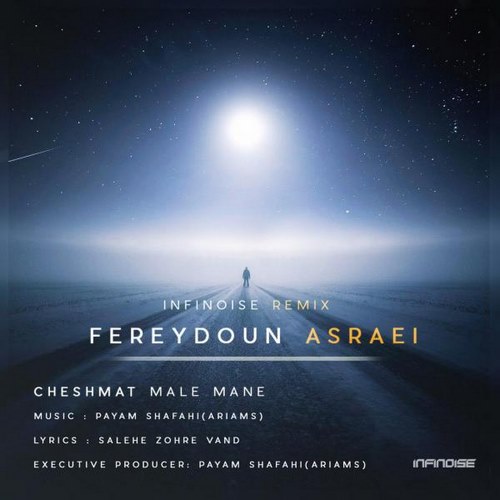 Fereydoun Asraei – Cheshmat Male Mane (InfiNoise Remix)
