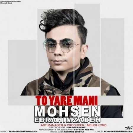 Mohsen Ebrahimzadeh – To Yar Mani