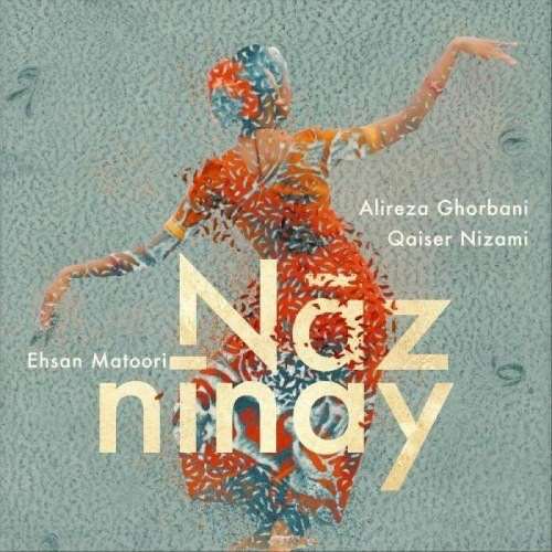 Alireza Ghorbani – Nazninay