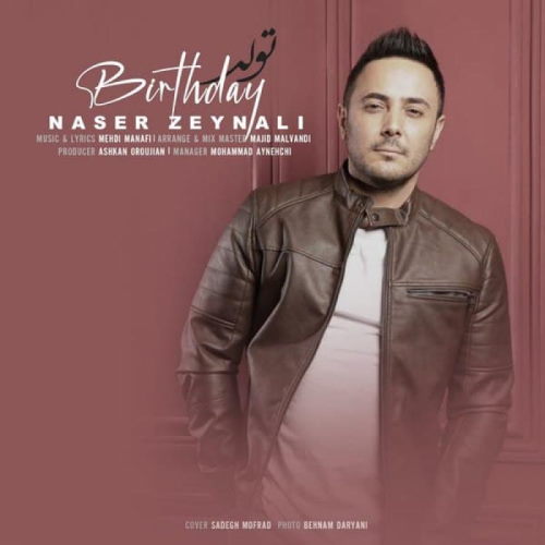 Naser Zeynali – Tavalod