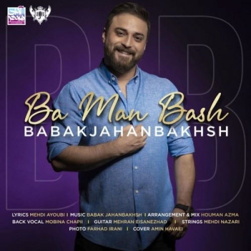 Babak Jahanbakhsh – Ba Man Bash