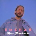 Kian Pourtorab – Emshab