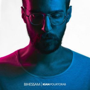 Kian Pourtorab – Bihessam
