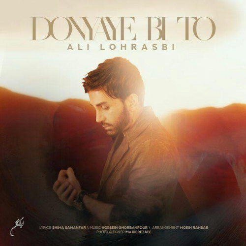 Ali Lohrasbi – Donyaye Bi To