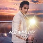 Arad Aria – Age Bam Biay