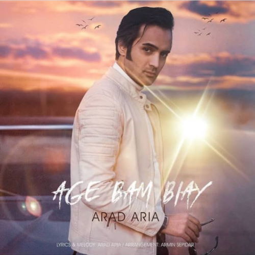 Arad Aria – Age Bam Biay