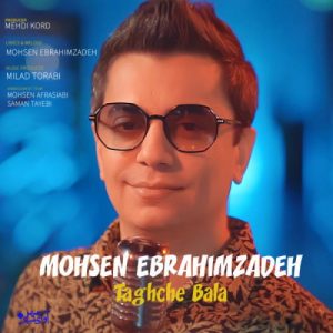 Mohsen Ebrahimzadeh – Taghche Bala