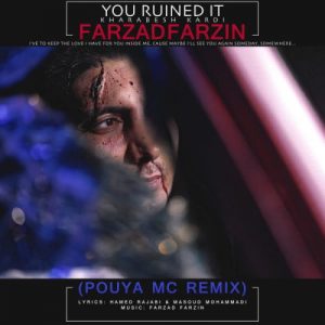 Farzad Farzin – Kharabesh Kardi (Pouya Mc Remix)