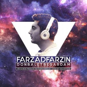Farzad Farzin – Donbalet Begardam (Club Dance Version)