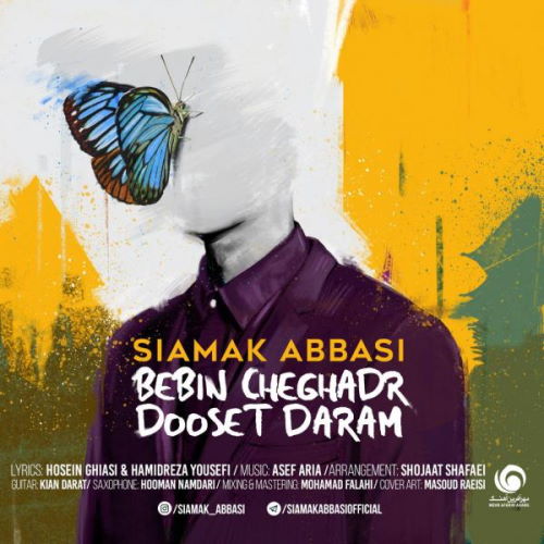 Siamak Abbasi – Bebin Cheghadr Dooset Daram