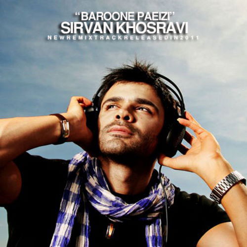 Sirvan Khosravi – Baroone Payizi (Remix)