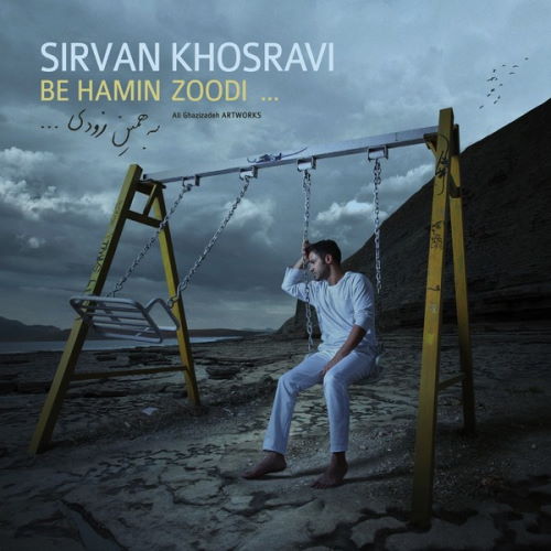 Sirvan Khosravi – Be Hamin Zoodi