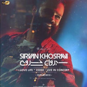 Sirvan Khosravi – Doost Daram Zendegiro (live)