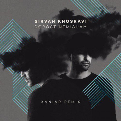 Sirvan Khosravi – Dorost Nemisham (Xaniar Remix)
