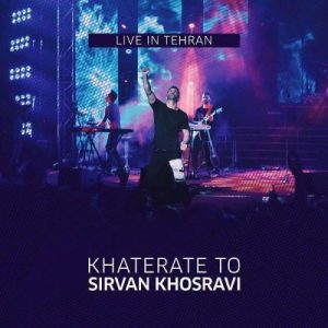 Sirvan Khosravi – Khaterate To (Live)