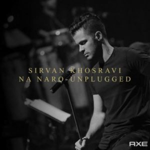 Sirvan Khosravi – Na Naro (Unplugged)