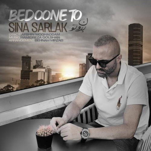 Sina Sarlak – Bedoone To