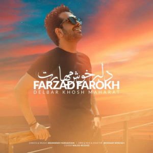 Farzad Farrokh – Delbar Khosh Maharat
