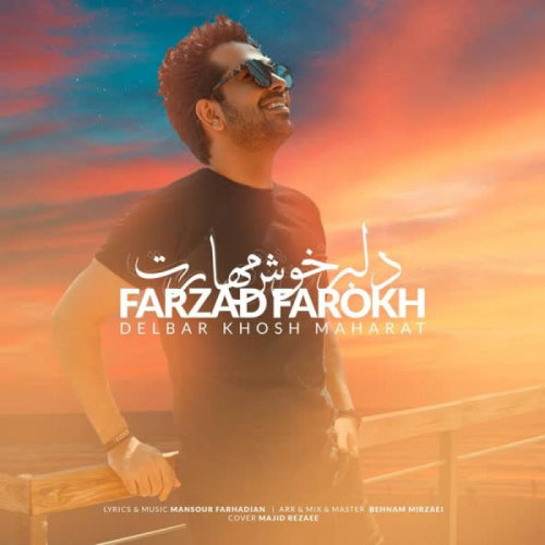 Farzad Farrokh – Delbar Khosh Maharat