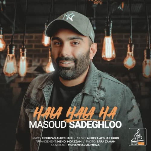 Masoud Sadeghloo – Hala Hala Ha