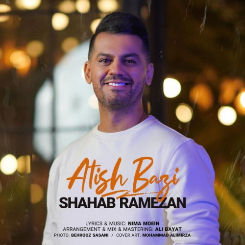 Shahab Ramezan – Atish Bazi